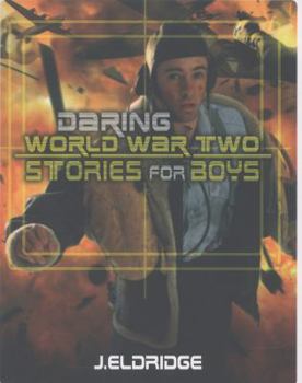 Paperback Daring World War Two Stories for Boys Book