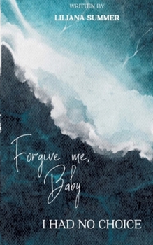 Paperback Forgive me, Baby: I had no choice [German] Book