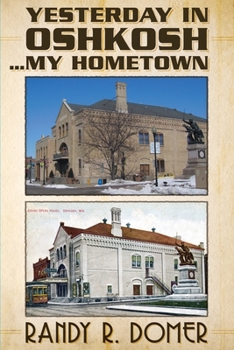 Paperback Yesterday In Oshkosh...My Hometown Book