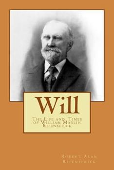 Paperback Will: The Life and Times of William Marlin Rifenberick Book