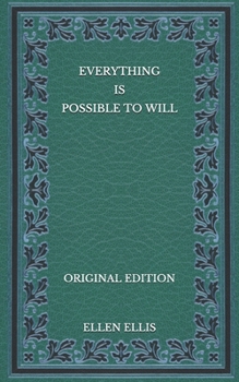 Paperback Everything Is Possible To Will - Original Edition Book