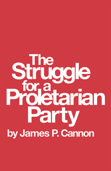 Paperback The Struggle for a Proletarian Party Book