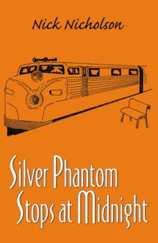 Paperback Silver Phantom Stops at Midnight Book