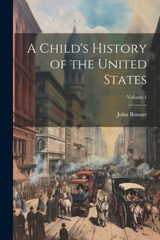 Paperback A Child's History of the United States; Volume 1 Book