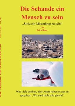 Paperback Die Schande ein Mensch zu sein: Stolz ein Misanthrop zu sein [German] Book