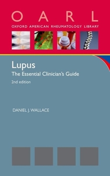Lupus: The Essential Clinician's Guide (Oxford American Rheumatology Library)