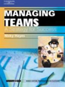 Paperback Managing Teams: A Strategy for Success: Psychology @ Work Series Book