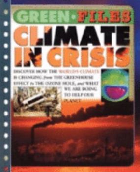 Green Files: Climate in Crisis