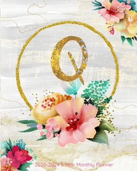 Q 2020-2024 5 Year Monthly Planner: Initial Monogram Letter Q: 60 Months Calendar, 5 Year Agenda Schedule Organizer, Logbook and Personalized Journal