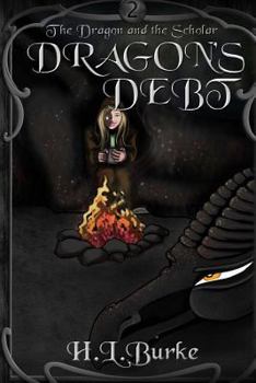 Dragon's Debt - Book #2 of the Dragon and the Scholar