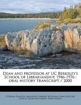 Paperback Dean and Professor at Uc Berkeley's School of Librarianship, 1946-1976: Oral History Transcript / 2000 Book