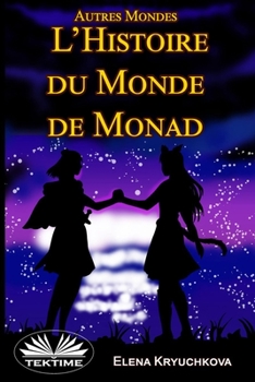 Paperback Autres Mondes. Histoire du Monde de Monad [French] Book