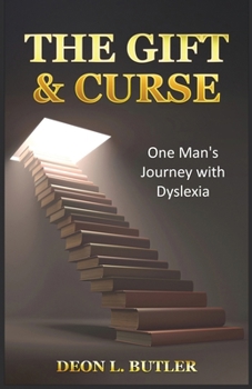 Paperback The Gift & Curse: One Man's Journey with Dyslexia Book