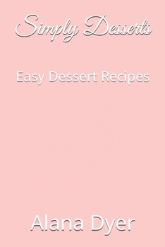 Paperback Simply Desserts: Easy Dessert Recipes Book