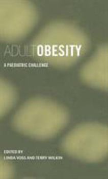 Hardcover Adult Obesity: A Paediatric Challenge Book