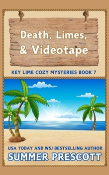 Death, Limes and Videotape - Book #7 of the Key West Culinary Cozy