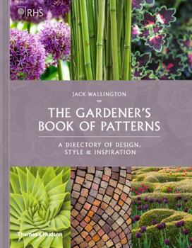 Hardcover The Gardener's Book of Patterns A Directory of Inspiration, Presentation and Repetition /anglais [French] Book