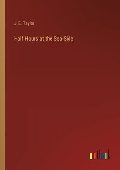 Paperback Half Hours at the Sea-Side Book