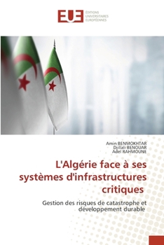 L'Algérie face à ses systèmes d'infrastructures critiques (French Edition)