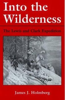Paperback Into the Wilderness: The Lewis and Clark Expedition Book