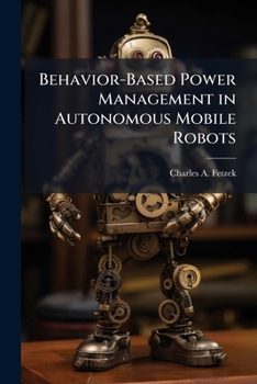 Paperback Behavior-Based Power Management in Autonomous Mobile Robots Book