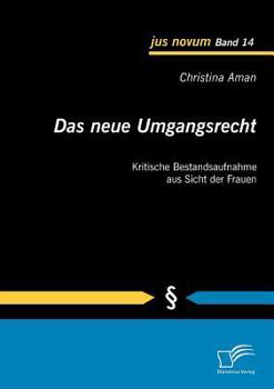 Paperback Das neue Umgangsrecht: Kritische Bestandsaufnahme aus Sicht der Frauen [German] Book