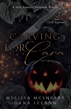 Carving for Cara DARK Edition: A Dark Romance Halloween Novella - Book #1 of the Wrecked