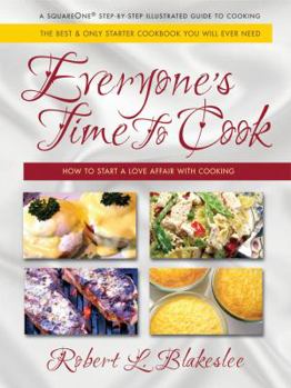 Hardcover Everyone's Time to Cook: How to Start a Love Affair with Cooking Book