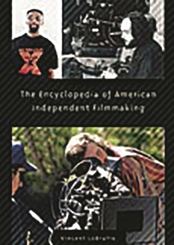Hardcover The Encyclopedia of American Independent Filmmaking Book