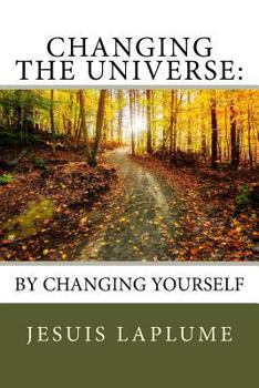 Paperback Changing The Universe: : By Changing Yourself Book