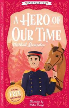 Paperback A Hero of Our Time (Easy Classics): 10 (The Easy Classics Epic Collection) Book