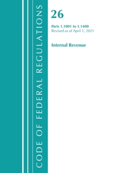 Paperback Code of Federal Regulations, Title 26 Internal Revenue 1.1001-1.1400, Revised as of April 1, 2021 Book