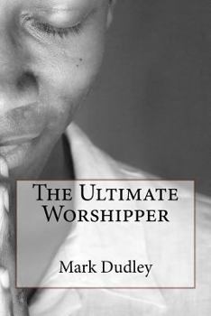 Paperback The Ultimate Worshipper Book