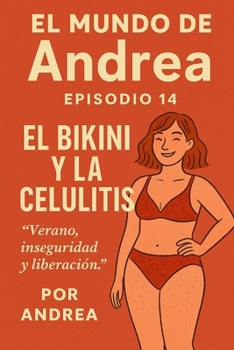 Paperback El bikini y la celulitis: Episodio 14 [Spanish] Book