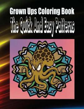 Paperback Grown Ups Coloring Book The Quick And Easy Patterns Mandalas Book