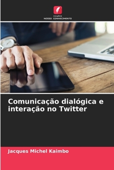 Paperback Comunicação dialógica e interação no Twitter [Portuguese] Book