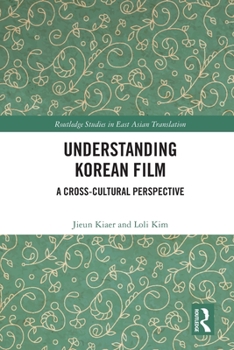 Paperback Understanding Korean Film: A Cross-Cultural Perspective Book