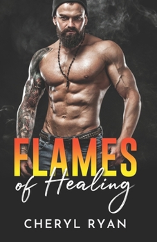 Paperback Flames Of Healing: An Age -Gap Damaged Billionaire Romance Book