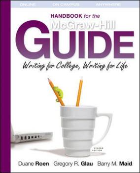 Hardcover The Handbook for the McGraw Hill Guide: Writing for College, Writing for Life Book
