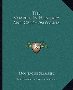 Paperback The Vampire In Hungary And Czechoslovakia Book