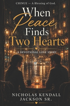 Paperback When Peace Finds Two Hearts: A CHINUE Devotional Love Story Book