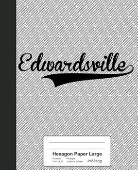 Paperback Hexagon Paper Large: EDWARDSVILLE Notebook Book