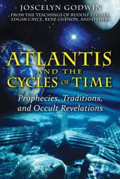 Paperback Atlantis and the Cycles of Time: Prophecies, Traditions, and Occult Revelations Book