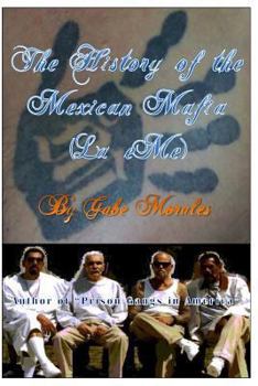 Paperback The History of the Mexican Mafia (La eMe) Book