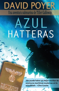 AZUL HATTERAS: Una aventura submarina de Tiller Galloway (The Tiller Galloway Novels) (Spanish Edition)