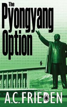Mass Market Paperback The Pyongyang Option (Jonathan Brooks, Book 3) Book