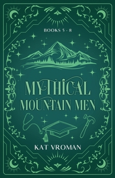 Paperback Mythical Mountain Men: Books 5-8 Book