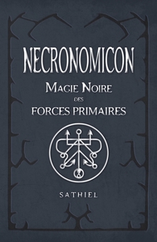 Paperback Necronomicon: Magie Noire des Forces Primaires [French] Book