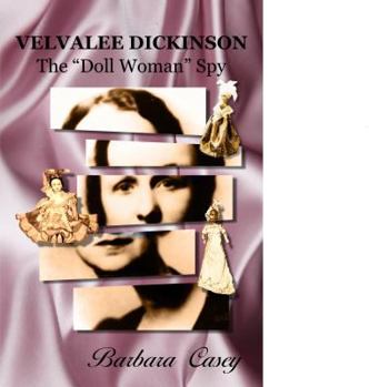 Paperback Velvalee Dickinson: The "doll Woman" Spy Book