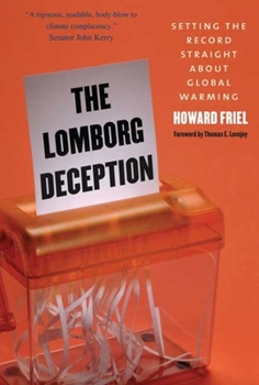 Hardcover The Lomborg Deception: Setting the Record Straight about Global Warming Book